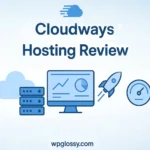 Cloudways Hosting Review 2026: Powerful Managed Cloud Hosting Explained
